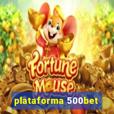 plataforma 500bet